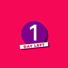1 day left. Number of Days Remaining Badge or Sticker Design. Isolated on pink background.