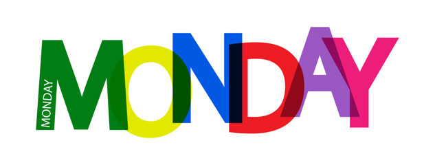 Colorful banner with the words MONDAY, for decoration and design