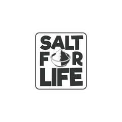 Vector illustration of salt with text salt for life. Images for t-shirts, cards and posters.