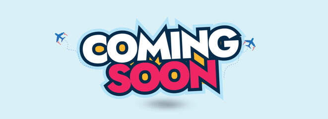 Coming soon. Coming soon announcement cover banner with coming soon written in big text with airplane icons on cyan background. Simple and decent announcement web cover banner design. 