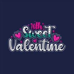 76th sweet valentine's attractive lettering design
