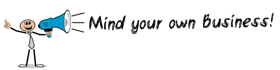 Mind your own Business!