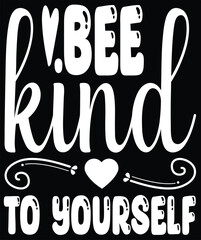 bee kind to yourself
