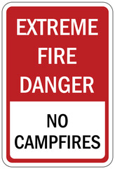 Campfire safety sign extreme fire danger