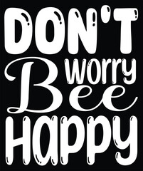 don't worry bee happy