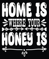 home is where your honey is