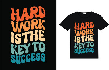 Hard work is the key to success typography trendy t shirt design, motivational trending t shirt designs.