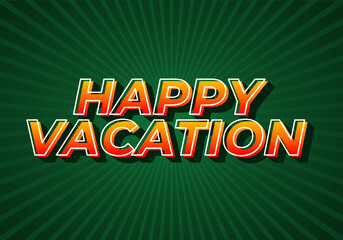Happy vacation. Text effect in eye catching color with 3D style