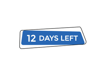 12 days left  countdown to go one time,  background template,12 days left, countdown sticker left banner business,sale, label button,