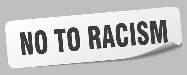 no to racism sticker. no to racism label