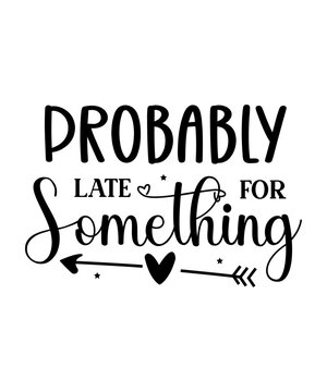 sassy Quotes, Sarcastic SVG Design, Sarcasm SVG, Funny Svg, Funny Sayings, mom Svg,Sarcastic SVG Cut File, Funny Shirt Design, Silhouette, Funny Bundle, Funny Shirt Design,  Sarcasm SVG Design,

