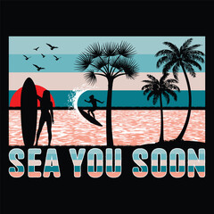 Sea You Soon Surfing Beach Sunset Summer Sublimation T-Shirt Design