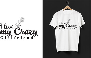 	
Hand drawn Valentines Day Crazy Girlfriend with hearts t-shirt designs.	
