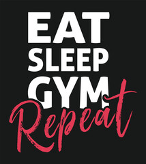 Eat Sleep gym Repeat Gym tshirt design