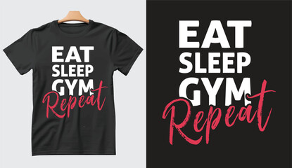Eat Sleep gym Repeat Gym tshirt design