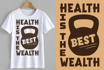 Health is the best wealth  Gym Tshirt design