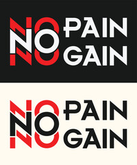 No Pain No Gain motivational Tshirt Design 