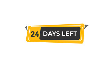 24 days left  countdown to go one time,  background template,24 days left, countdown sticker left banner business,sale, label button,