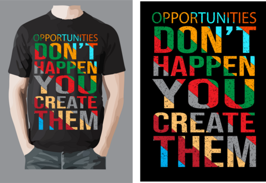 A unique Motivational T shirt design .