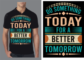 a unique T shirt design on a Motivational text .