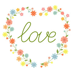 Floral wreath in the shape of a heart with the inscription love isolated on a white background. Vector illustration.