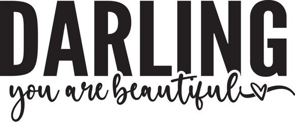 Fototapeta premium Darling You Are Beautiful