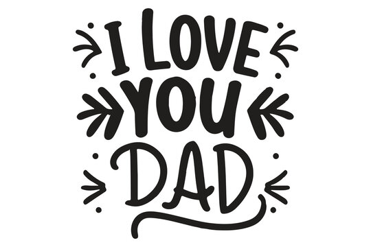 I Love You Dad Text Vector illustration