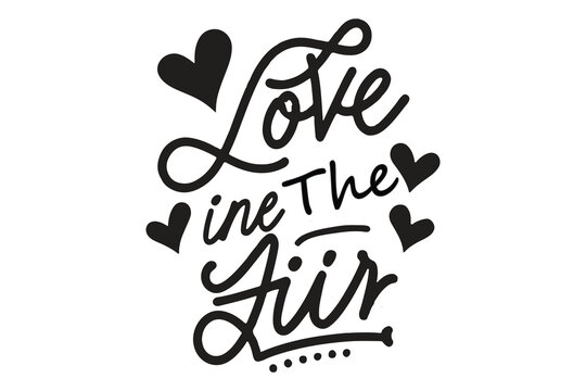 Love Is In The Air Text Vector illustration