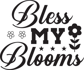 bless my blooms SVG