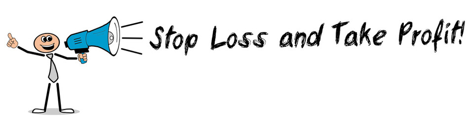 Stop Loss and Take Profit!
