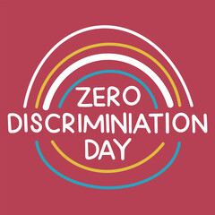 Zero Discrimination Day holiday inscription. Handwriting lettering text banner Zero Discrimination Day square composition. Hand drawn vector art