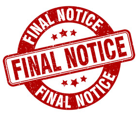 final notice stamp. final notice label. round grunge sign