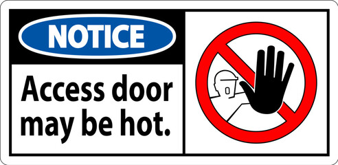 Notice Sign, Caution, Access Door May Be Hot.