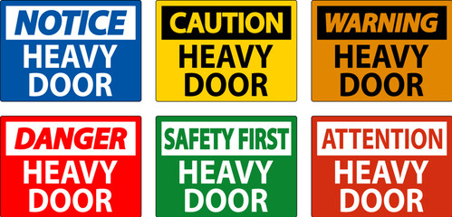 Caution Sign, Heavy Door