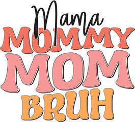 Retro Funny Mother's Day Colorful Sublimation Typographic Print Template. Happy  Groovy Mom Mama  Graphics and Quotes for Print on Demand Industry.