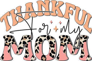 Retro Funny Mother's Day Colorful Sublimation Typographic Print Template. Happy  Groovy Mom Mama  Graphics and Quotes for Print on Demand Industry.