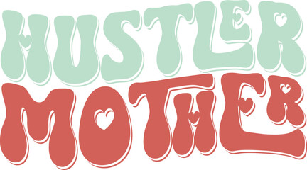 Retro Funny Mother's Day Colorful Sublimation Typographic Print Template. Happy  Groovy Mom Mama  Graphics and Quotes for Print on Demand Industry.