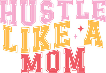 Retro Funny Mother's Day Colorful Sublimation Typographic Print Template. Happy  Groovy Mom Mama  Graphics and Quotes for Print on Demand Industry.