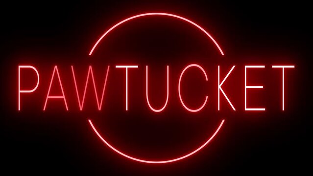 Flickering red retro style neon sign glowing against a black background for PAWTUCKET