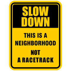 Slow Down, this is a neighborhood, not a racetrack, sticker vector