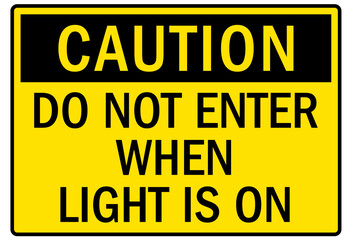 Do not enter when light is on sign