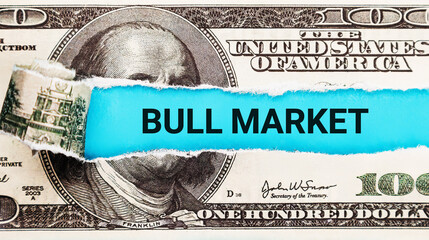 Bull Market. The word Bull Market in the background of the US dollar. Optimism, Investment Growth,...