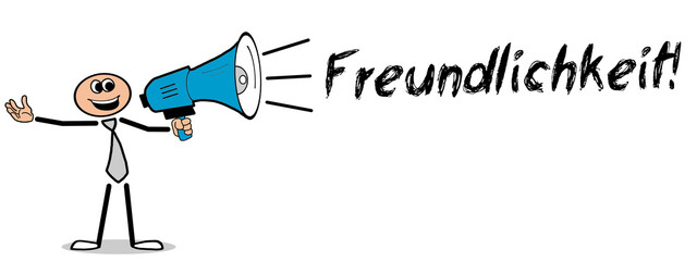 Freundlichkeit!