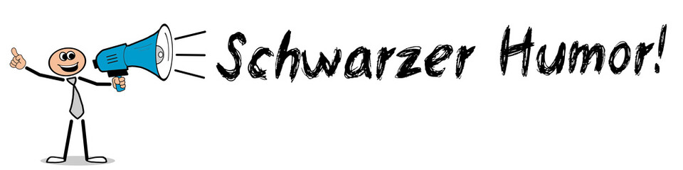 Schwarzer Humor!