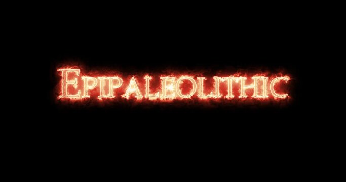 Epipaleolithic written with fire. Loop