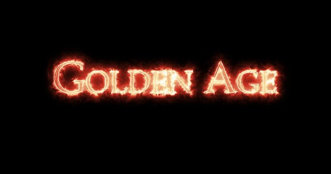 Golden Age written with fire. Loop