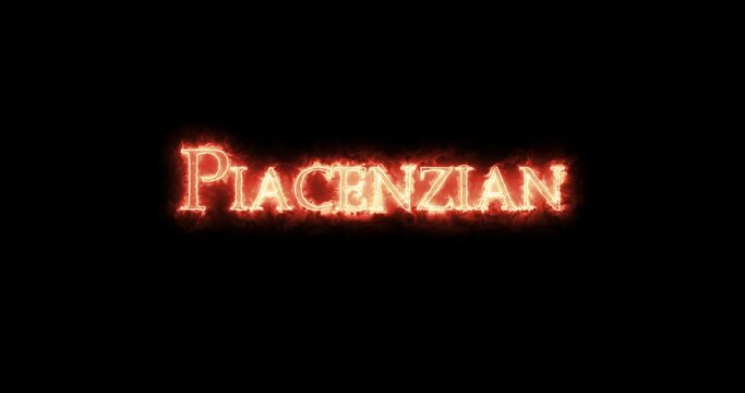 Piacenzian, geologic period, written with fire. Loop