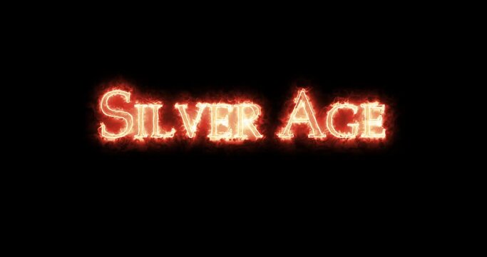 Silver Age written with fire. Loop