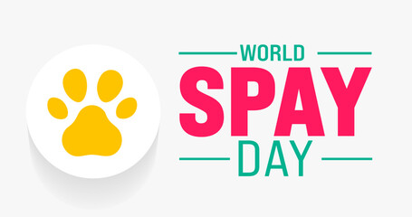 February is World Spay Day background template. Holiday concept. background, banner, placard, card, and poster design template with text inscription and standard color. vector illustration.