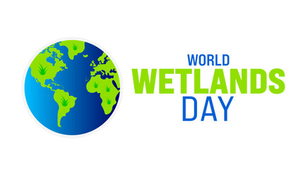 February is World Wetlands Day background template. Holiday concept. background, banner, placard, card, and poster design template with text inscription and standard color. vector illustration.